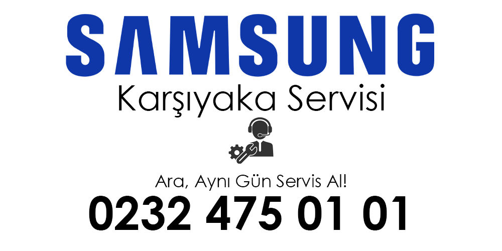 Karşıyaka Samsung Servisi