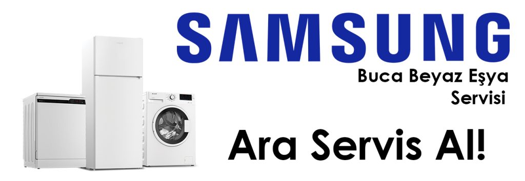 Samsung Buca Servisi