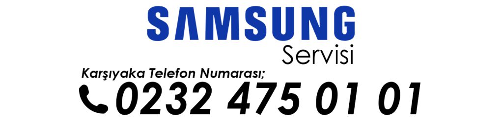 Samsung Karşıyaka Servisi Telefon Numarası