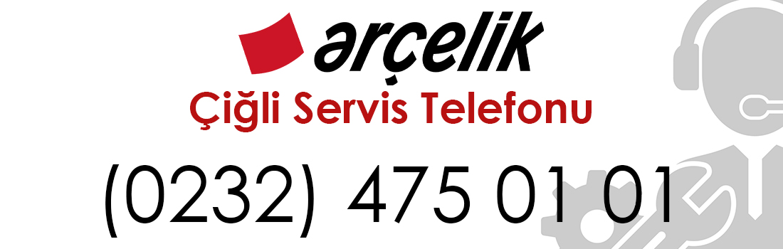 Arçelik Çiğli Servisi Telefonu