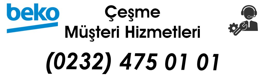 Çeşme Beko Servisi Telefon Numarası