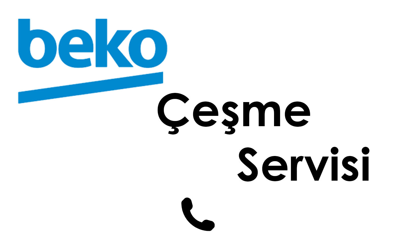 Çeşme Beko Servisi