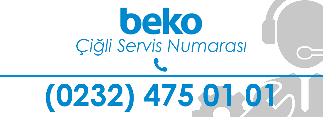 Çiğli Beko Servis Numarası