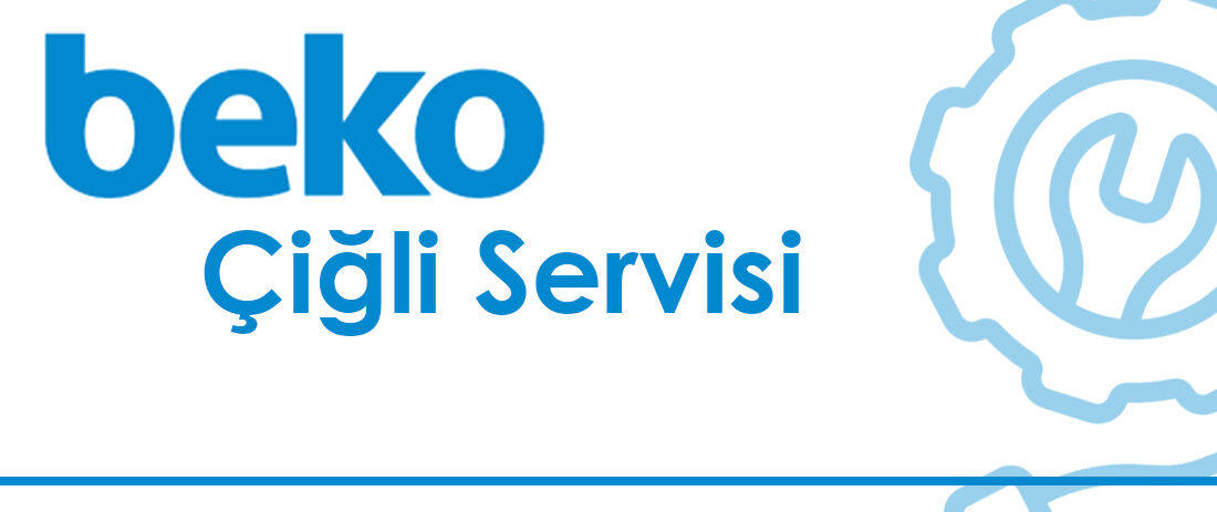 Çiğli Beko Servisi