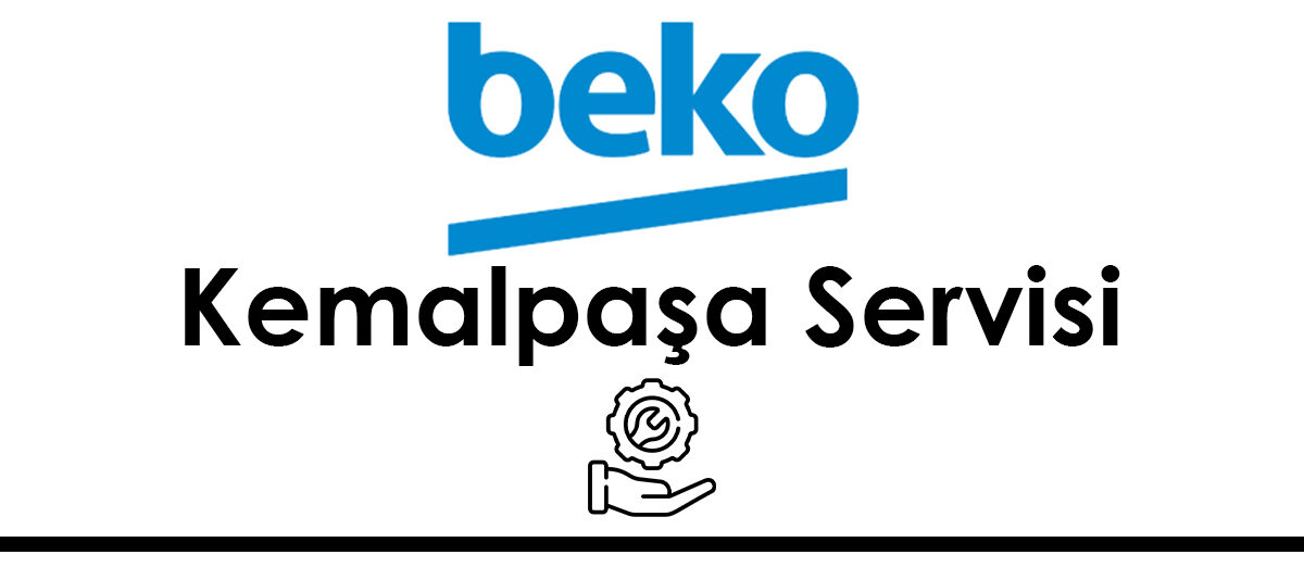 Kemalpaşa Beko Servisi