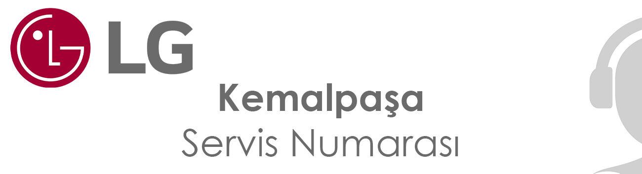 Kemalpaşa LG Servis Numarası