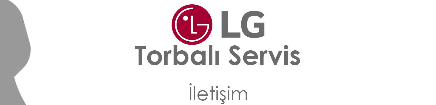 Torbalı LG Servisi Telefonu