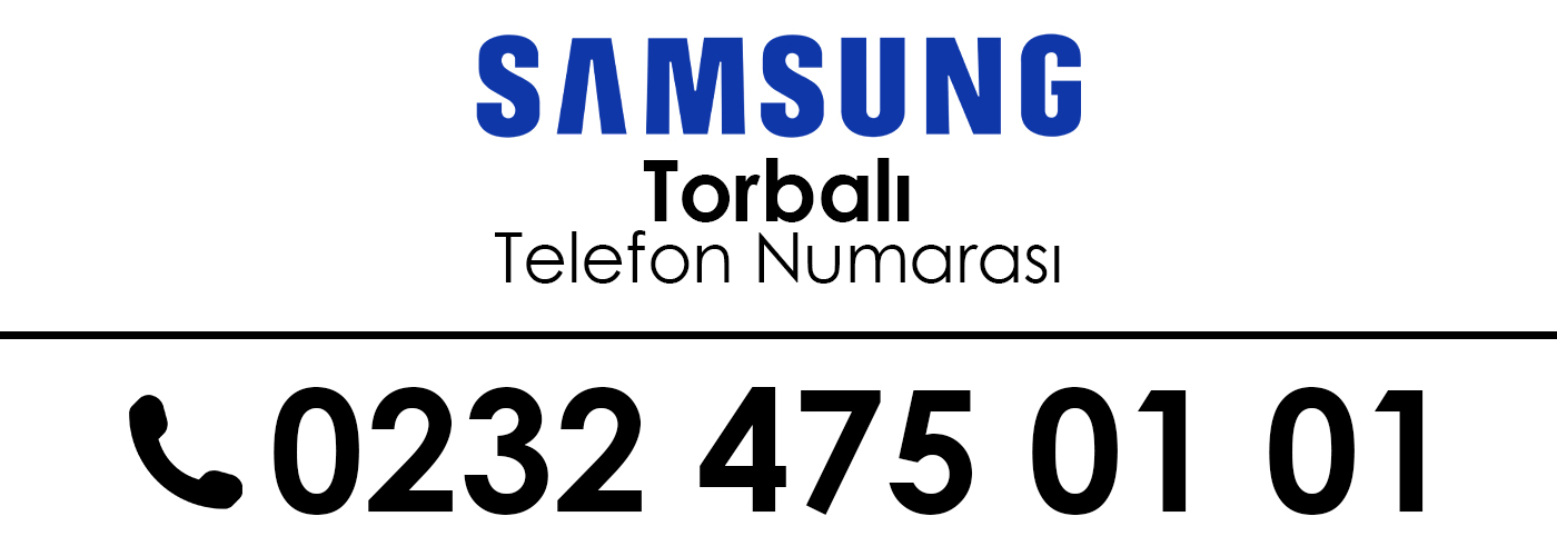Torbalı Samsung Servisi Telefon