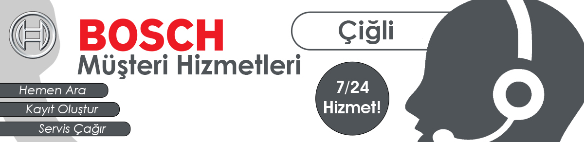 Çiğli Bosch Müşteri Hizmetleri