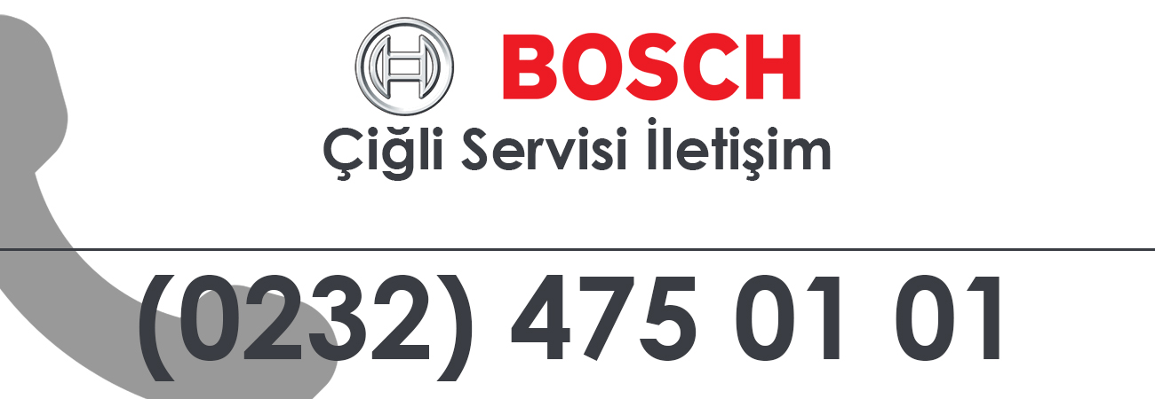 Çiğli Bosch Servisi Numarası