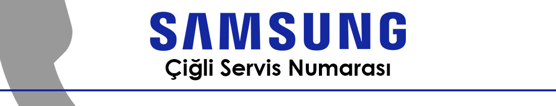 Çiğli Samsung Servis Numarası