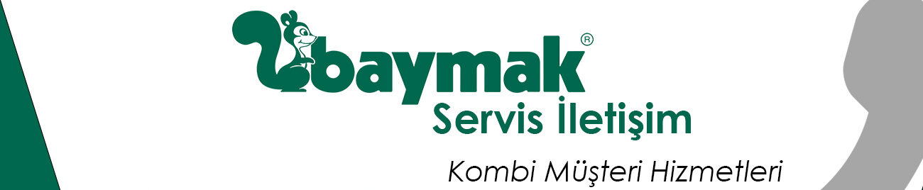 Baymak Servis Numarası