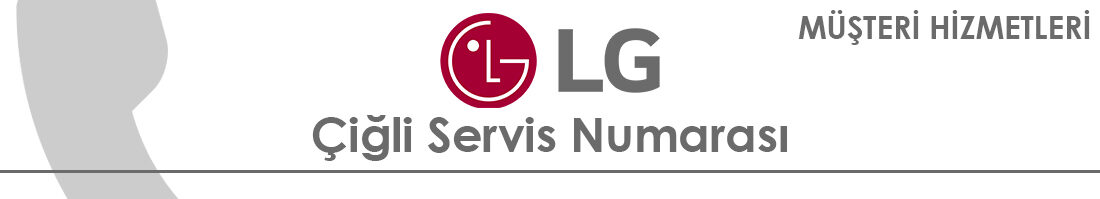 Çiğli LG Servis Numarası