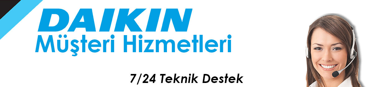 Daikin Müşteri Hizmetleri