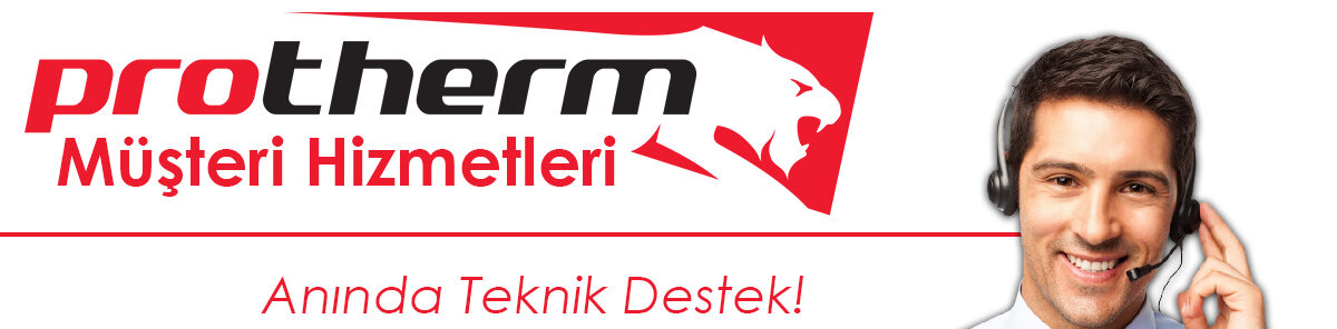 Protherm Kombi Müşteri Hizmetleri