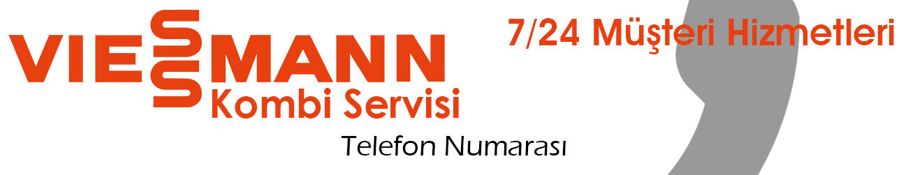 Viessmann Kombi Servisi Telefon Numarası