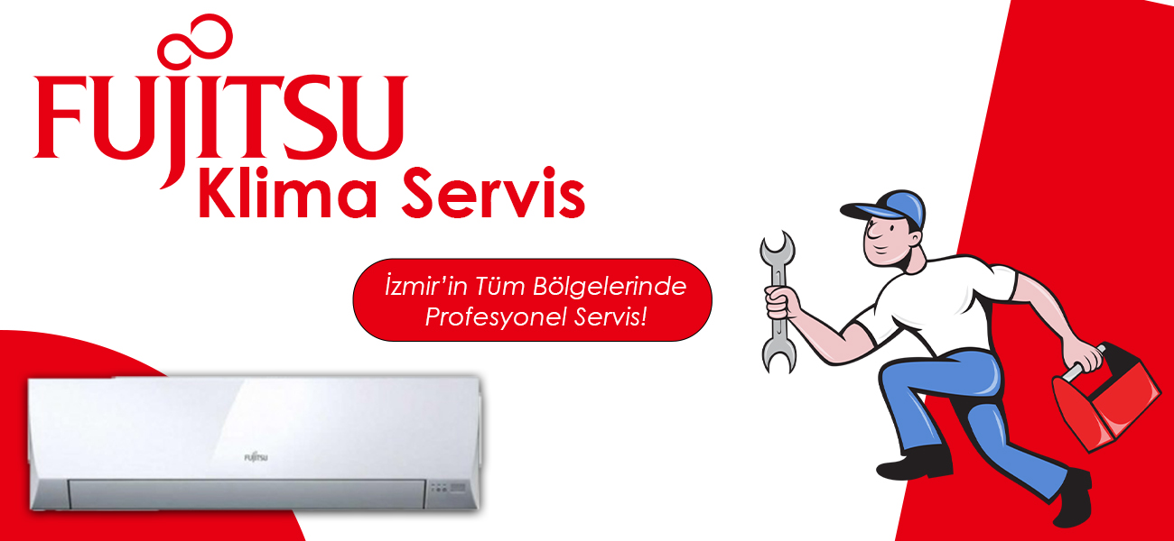 Fujitsu Klima Servisi İzmir Yakınında Hizmet