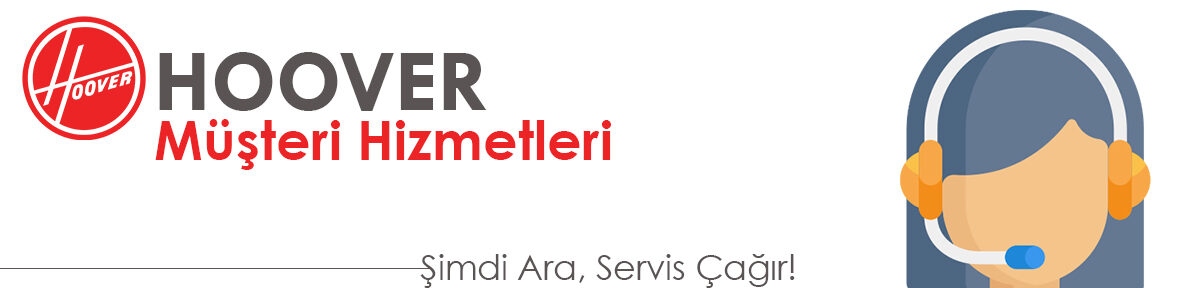 Hoover Müşteri Hizmetleri