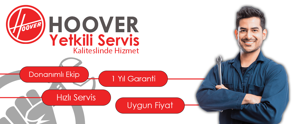 Hoover Yetkili Servis Düzeyinde Hizmet Avantajları