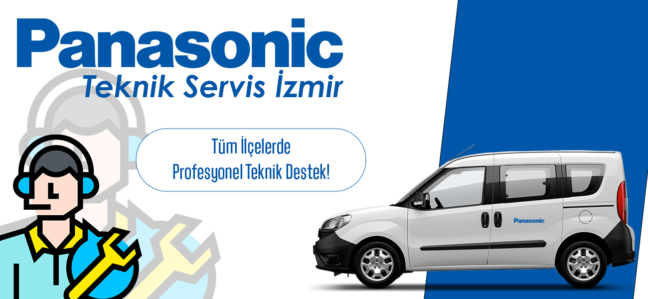 Panasonic Servisi İzmir Ekibi ile Teknik Hizmet