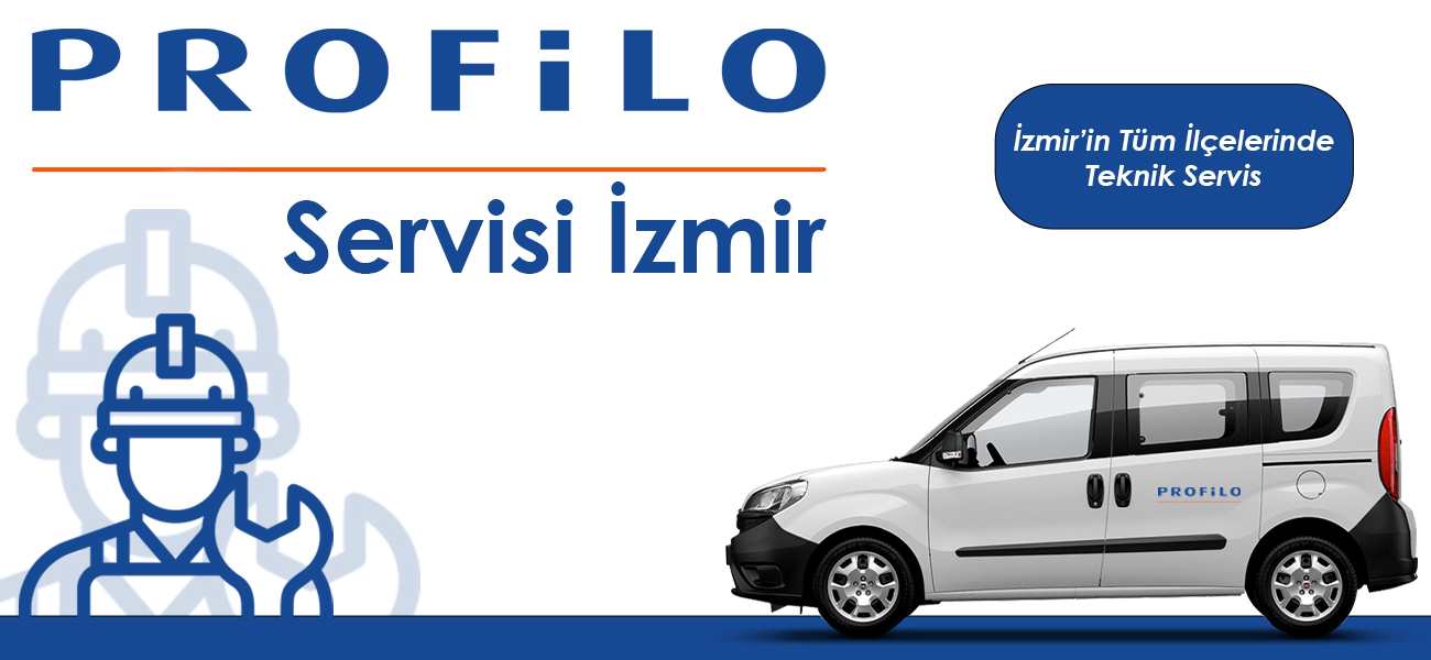 Profilo Servisi İzmir