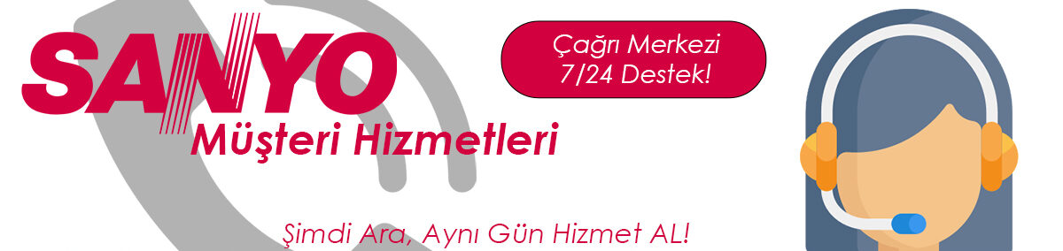 Sanyo Müşteri Hizmetleri Desteği