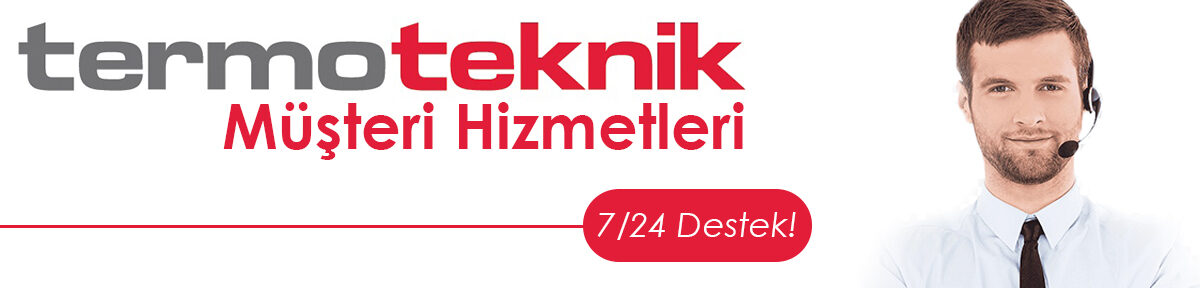 Termoteknik Müşteri Hizmetleri