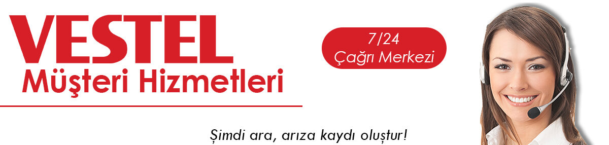 Vestel Müşteri Hizmetleri