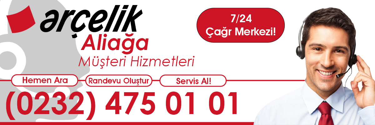 Arçelik Müşteri Hizmetleri Aliağa Servisi