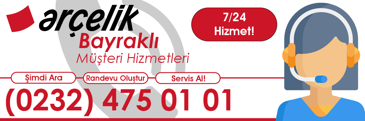 Arçelik Müşteri Hizmetleri Bayraklı