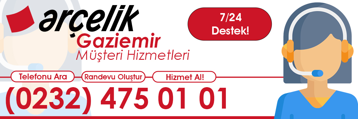 Arçelik Müşteri Hizmetleri Gaziemir Servisi