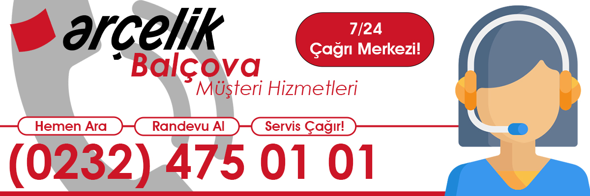 Balçova Arçelik Müşteri Hizmetleri Desteği