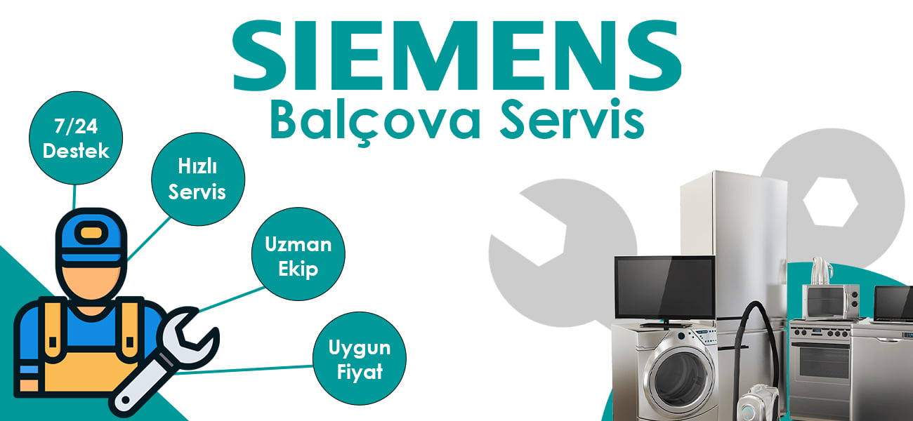 Balçova Siemens Servisi ve Avantajları