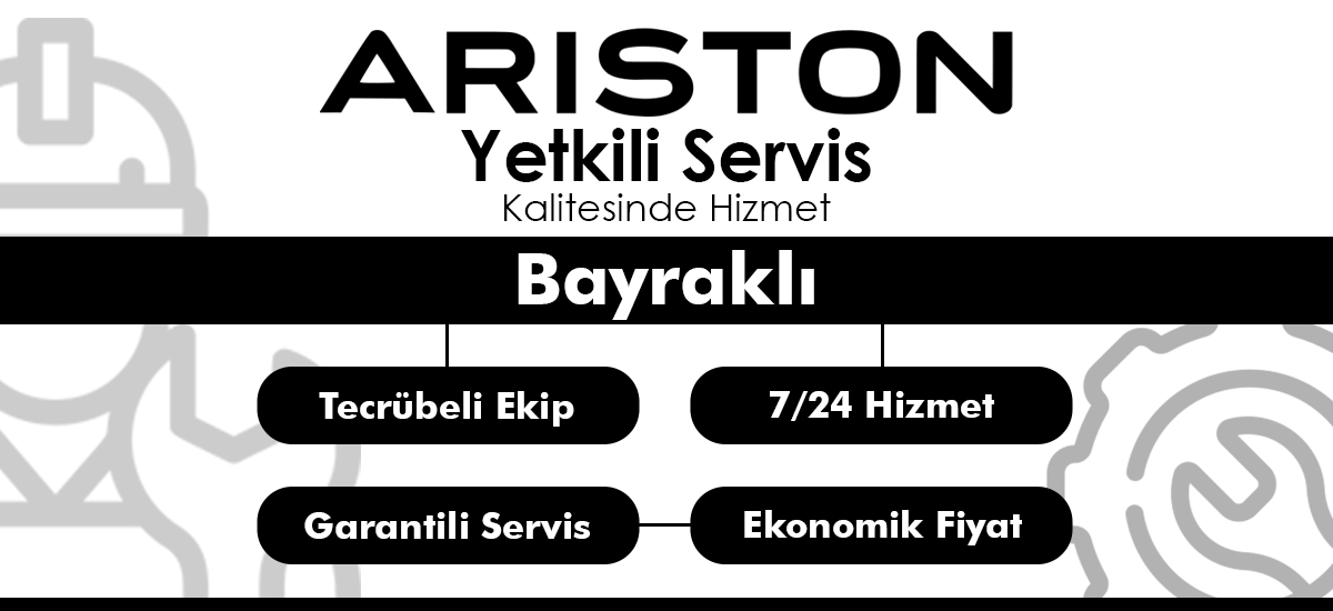 Bayraklı Ariston Yetkili Servis Kalitesinde Avantajlar