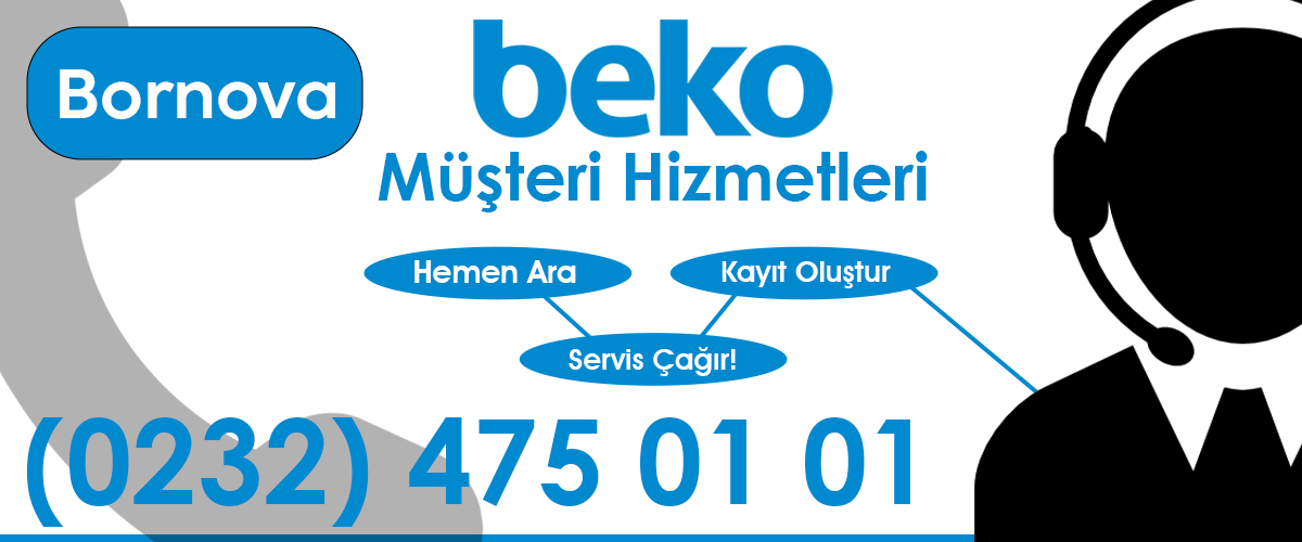 Beko Müşteri Hizmetleri Bornova Servisi