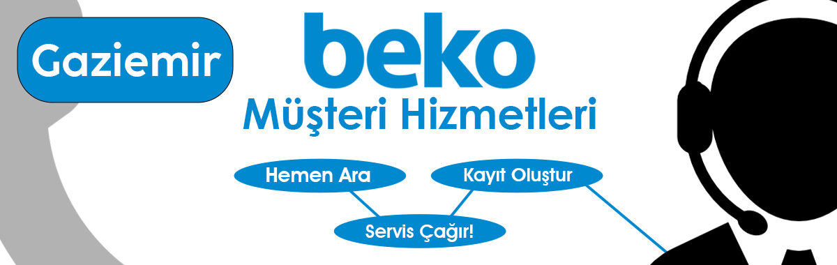 Beko Müşteri Hizmetleri Gaziemir Servisi