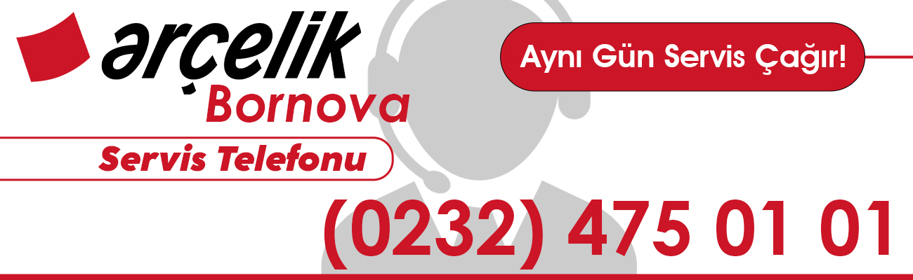 Bornova Arçelik Servisi Numarası