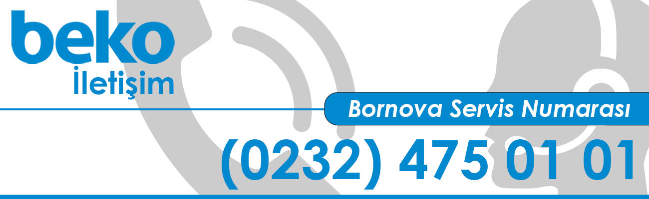 Bornova Beko Servis Numarası ve İletişim