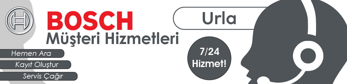 Bosch Servis Müşteri Hizmetleri Urla