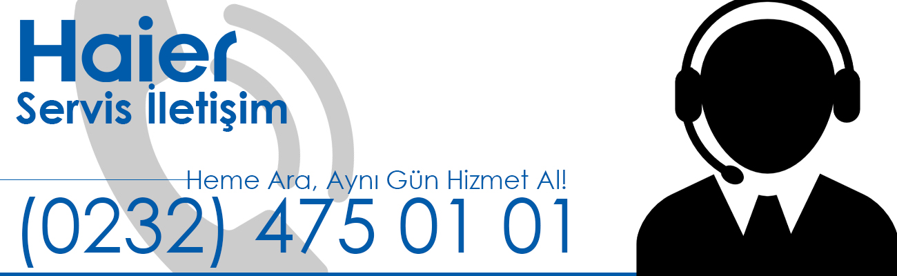 Haier Servis Numarası ve İletişim