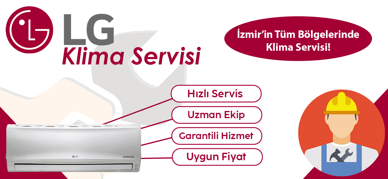 LG Klima Servisi İzmir Yakınında Uzman Hizmet