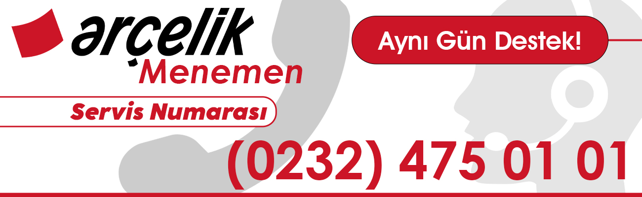 Menemen Arçelik Servisi Telefon Numarası