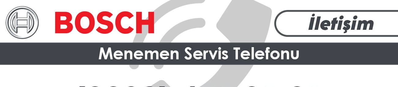 Menemen Bosch Servis Numarası