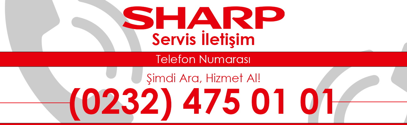 Sharp Servis Numarası ile İletişim
