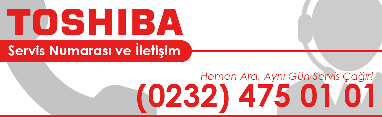 Toshiba Servis Numarası ile İletişim