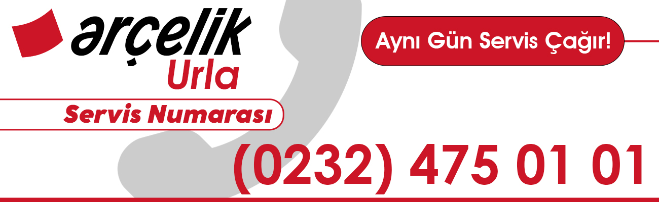Urla Arçelik Servisi Telefon Numarası