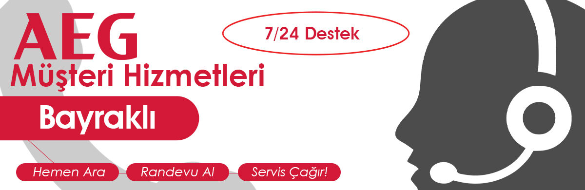 AEG Müşteri Hizmetleri Bayraklı Ekibi