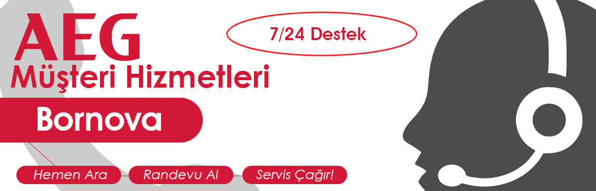 AEG Müşteri Hizmetleri Bornova Ekibi