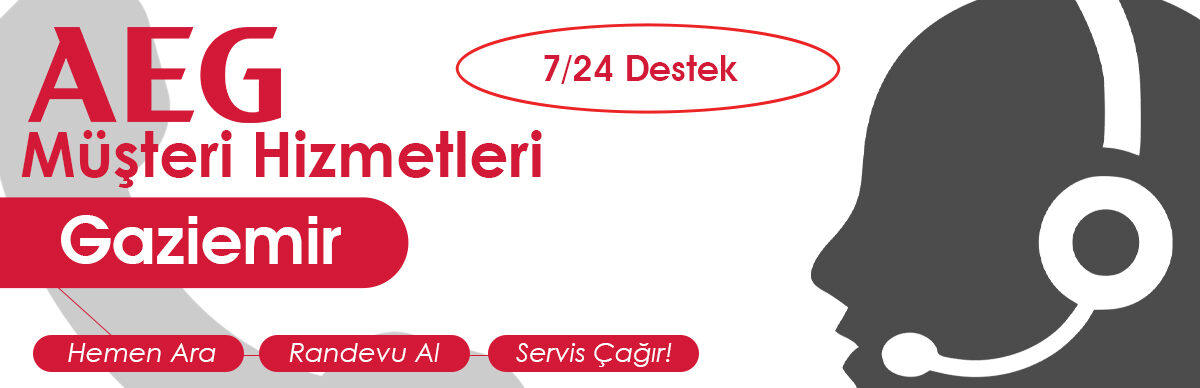 AEG Müşteri Hizmetleri Gaziemir Ekibi