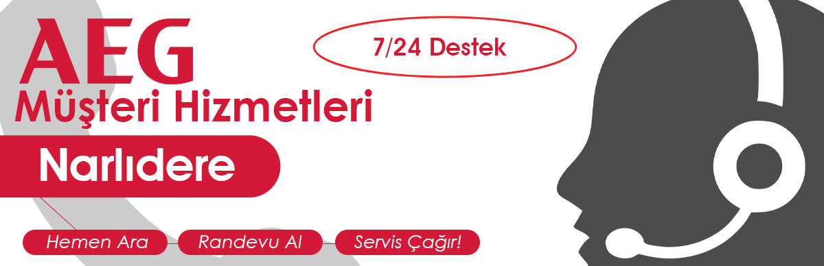 AEG Müşteri Hizmetleri Narlıdere Ekibi